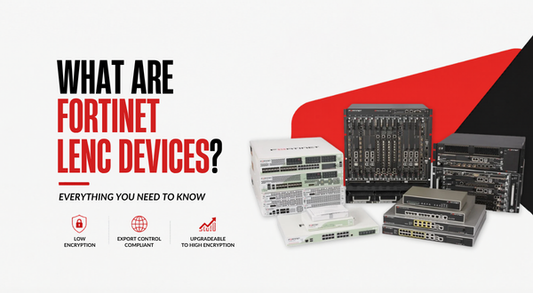 What Are Fortinet LENC Devices? (2026 Guide)